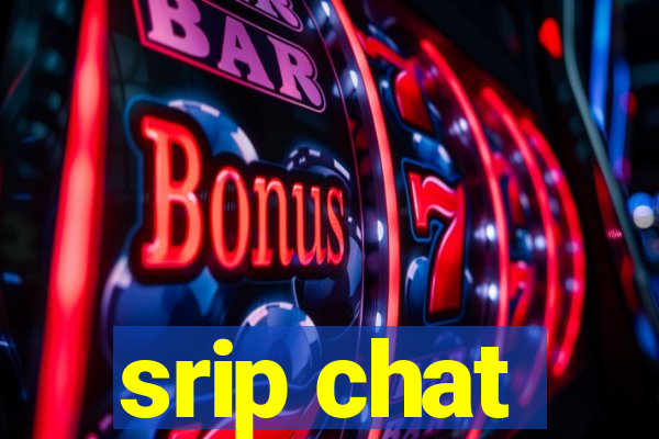 srip chat